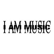 I AM MUSIC