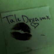 ＴａｌｅＤｒｅａｍ ｘ
